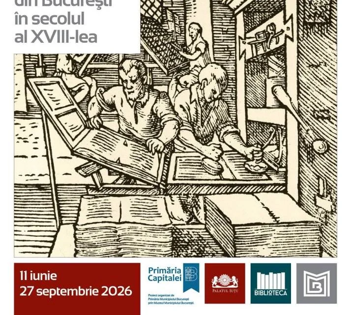 Tipografii Bucureștiului din secolul al XVIII-lea, în expoziție la Palatul Suțu