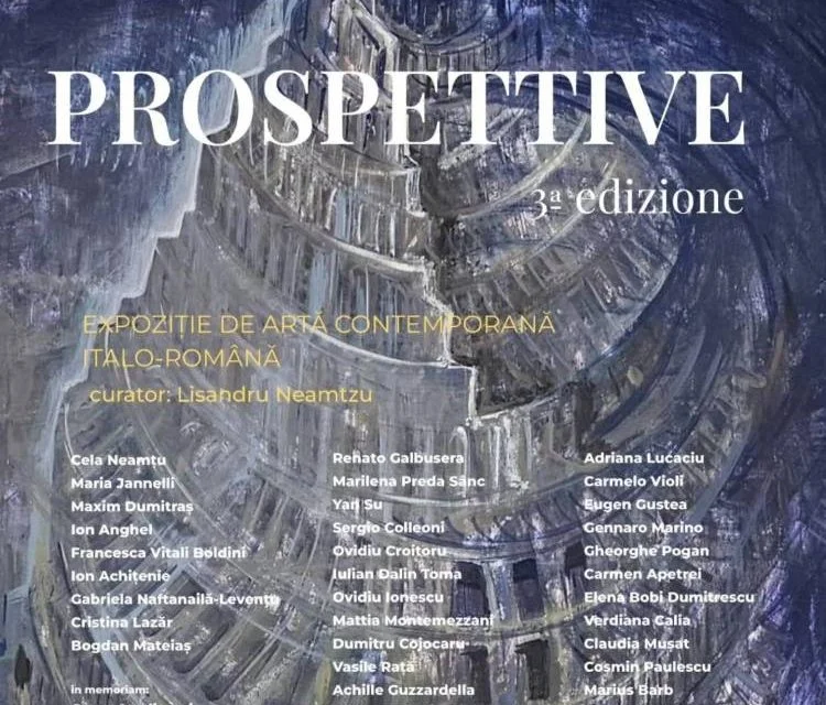 „PROSPETTIVE", ediția a treia, deschide la Galeriile Academiei Române