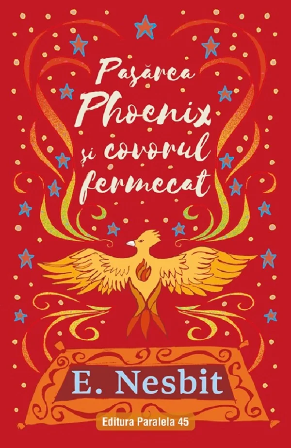 Edith Nesbit, „Pasărea Phoenix și covorul fermecat", republicată în română