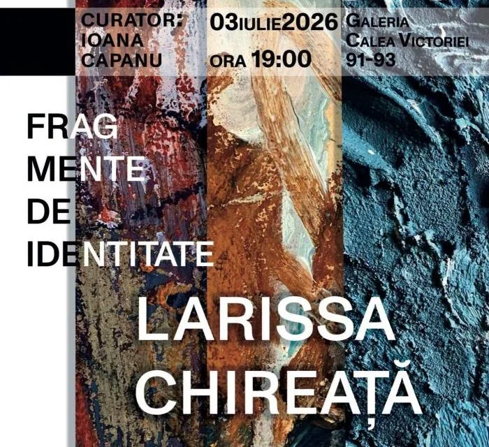 Larissa Chireață expune „Fragmente de identitate" la Galeria Calea Victoriei