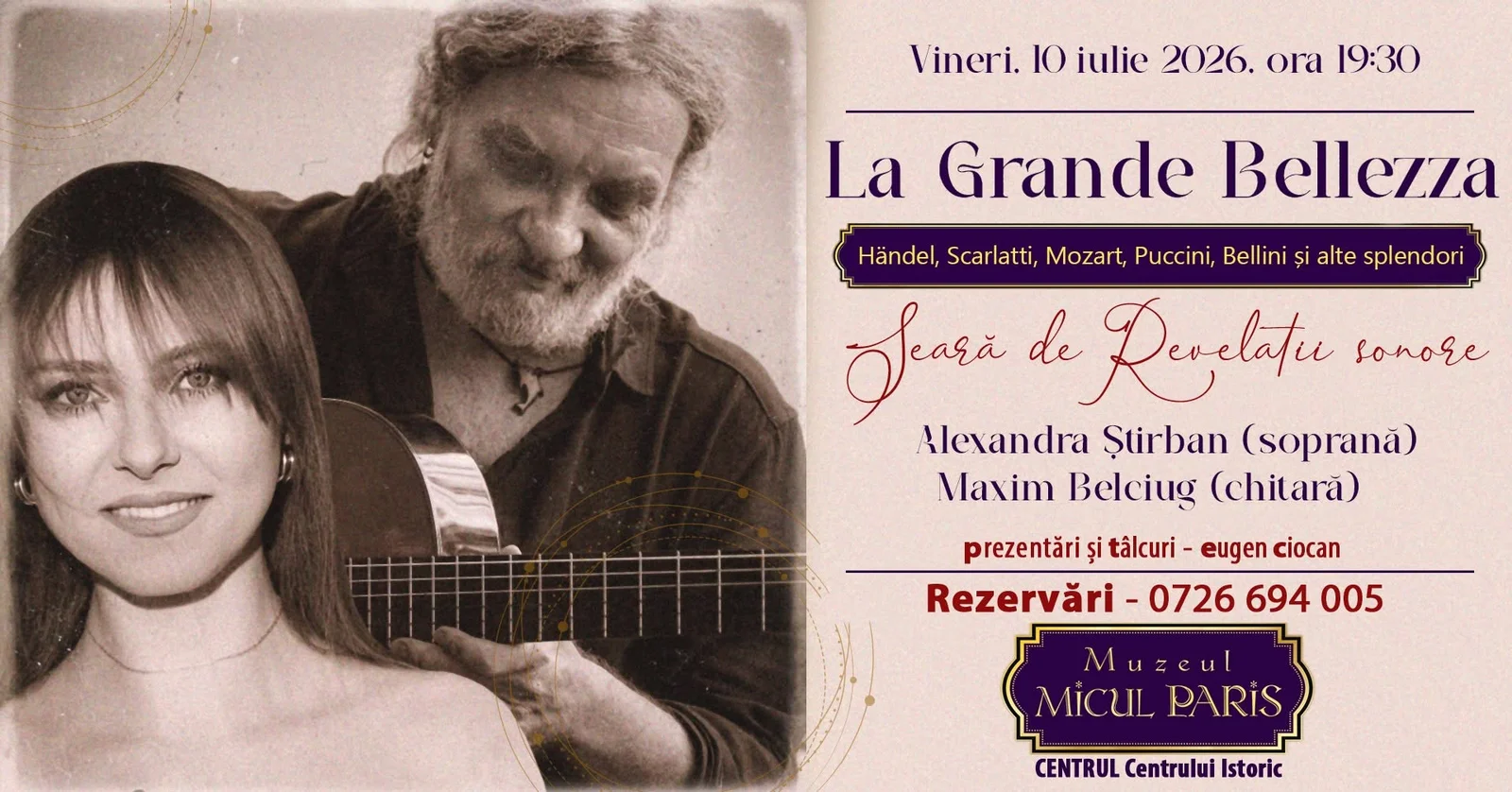La Grande Bellezza: recital de operă și chitară clasică la Muzeul Micul Paris