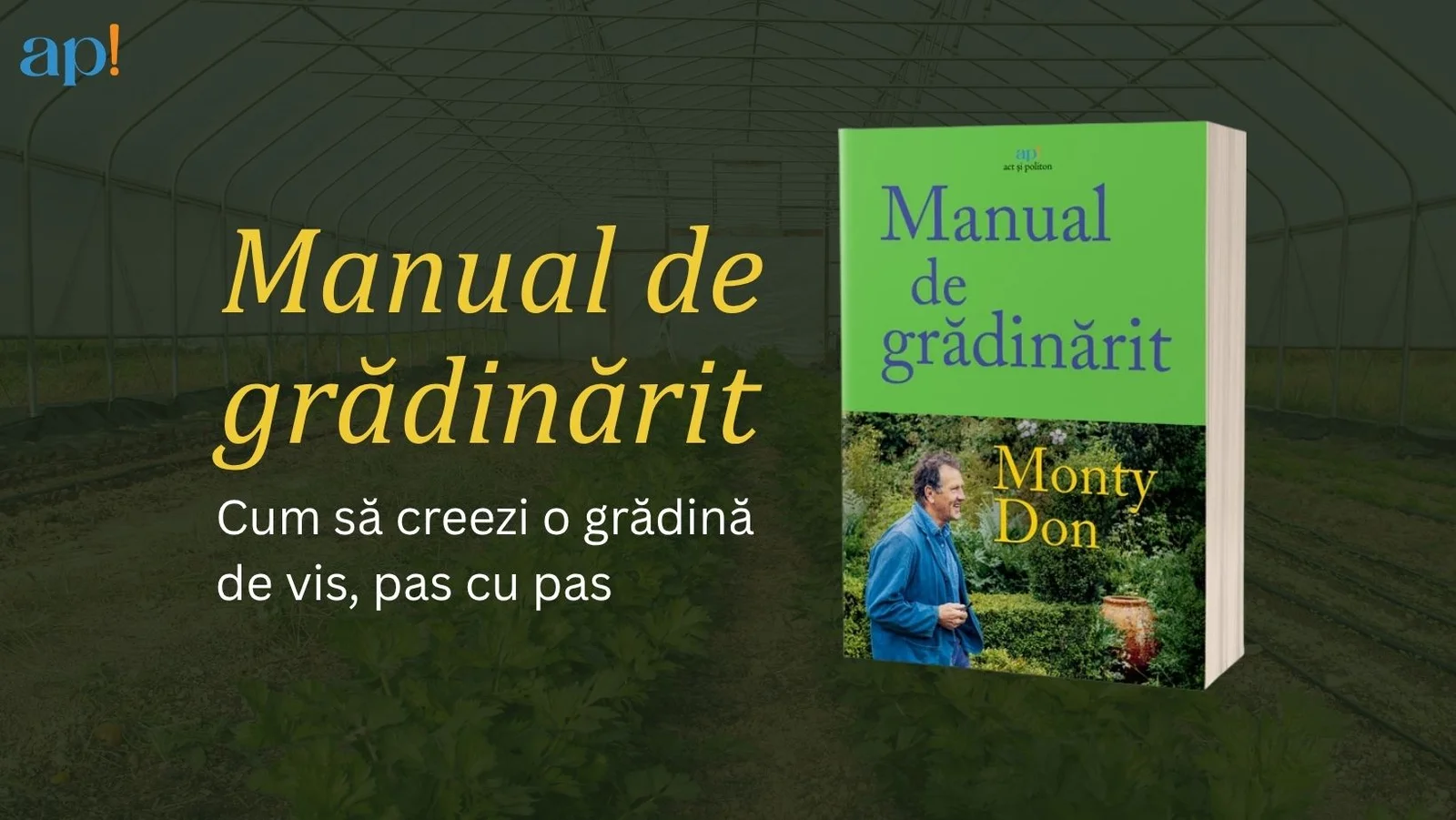 Monty Don semnează un manual complet de grădinărit, tradus în română