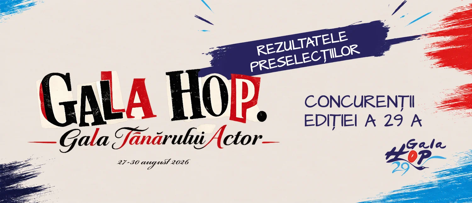Gala HOP 2026: 25 de actori tineri selectați pentru competiția de la Constanța
