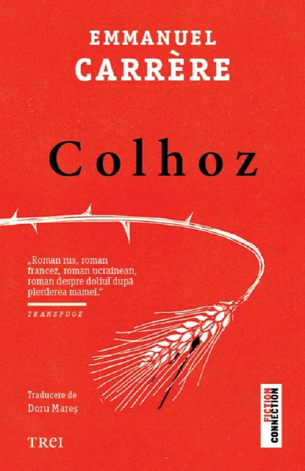 „Colhoz" de Emmanuel Carrère, portret de familie și cronică a unui secol