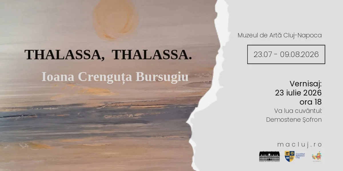 „Thalassa, Thalassa" de Ioana Crenguța Bursugiu, la Muzeul de Artă Cluj