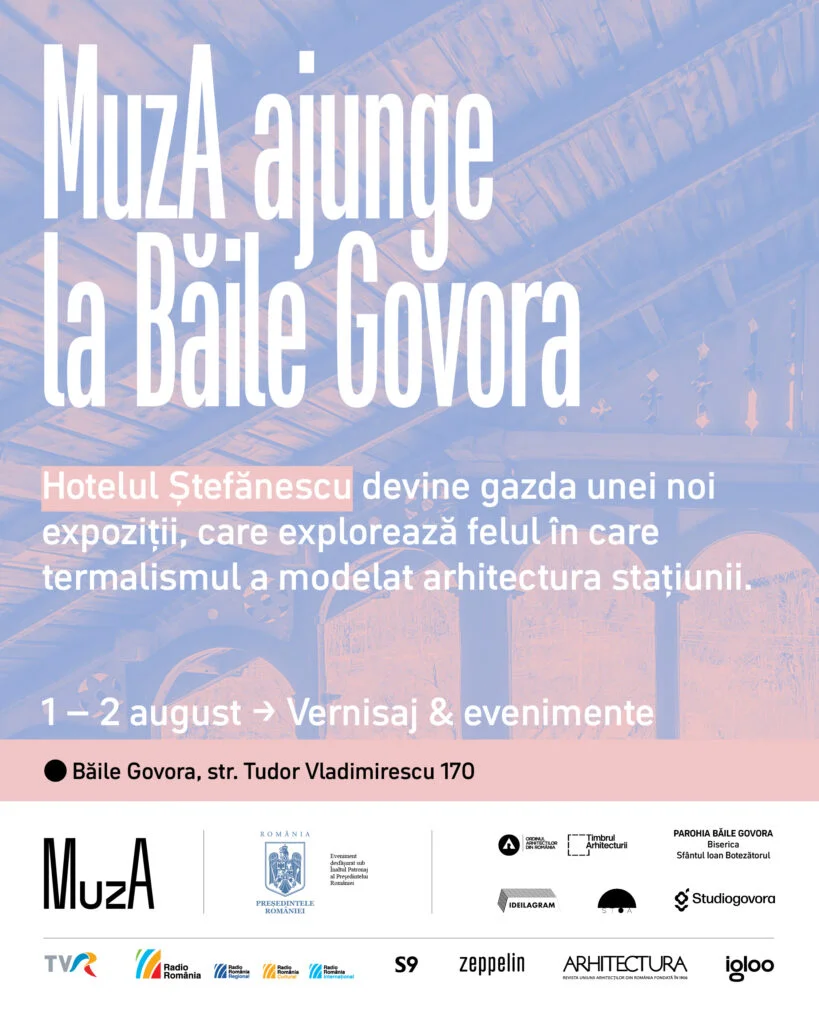 MuzA deschide o expoziție de arhitectură la Băile Govora în august 2025