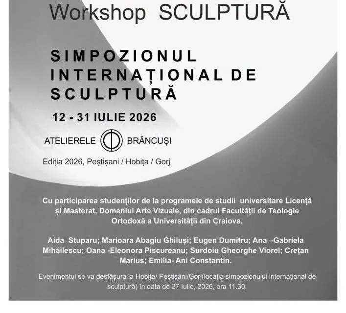 Studenți craioveni la Simpozionul Internațional de Sculptură „Atelierele Brâncuși" 2026