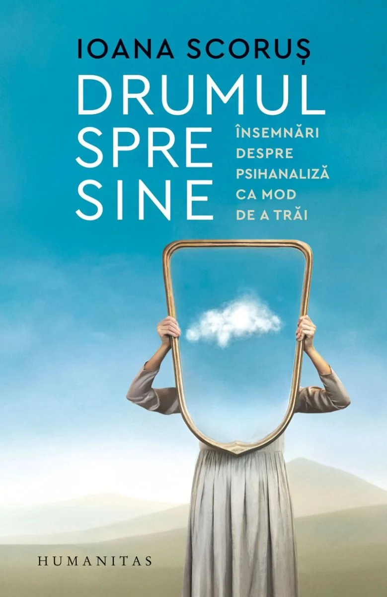 „Drumul spre sine" de Ioana Scoruș: autenticitate ca practică zilnică