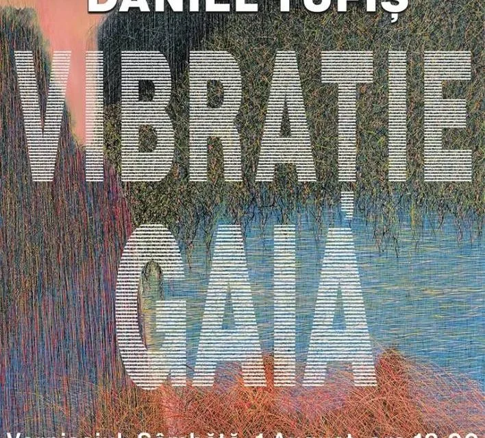 Daniel Tufiș expune „Vibrație Gaia" la Galeria 9 din Brașov