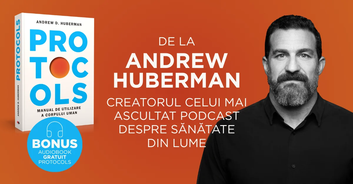 „Protocols" de Andrew Huberman apare în română în septembrie 2026