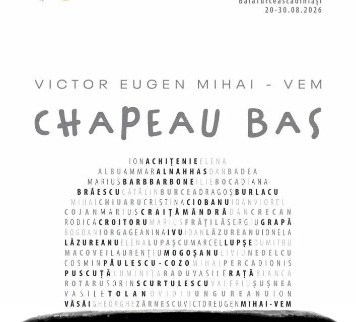 „Chapeau Bas", expoziție colectivă la Baia Turcească din Iași