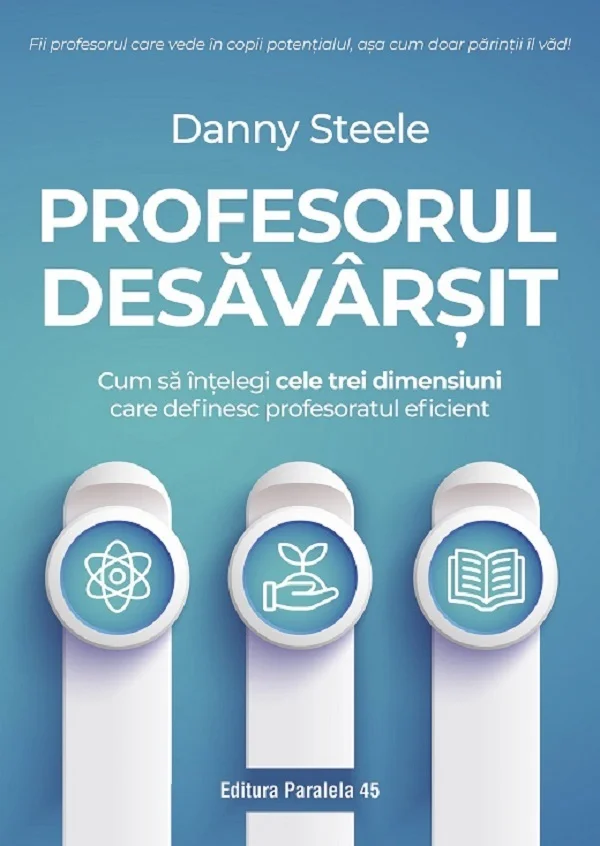 „Profesorul desăvârșit" de Danny Steele, apărut în română