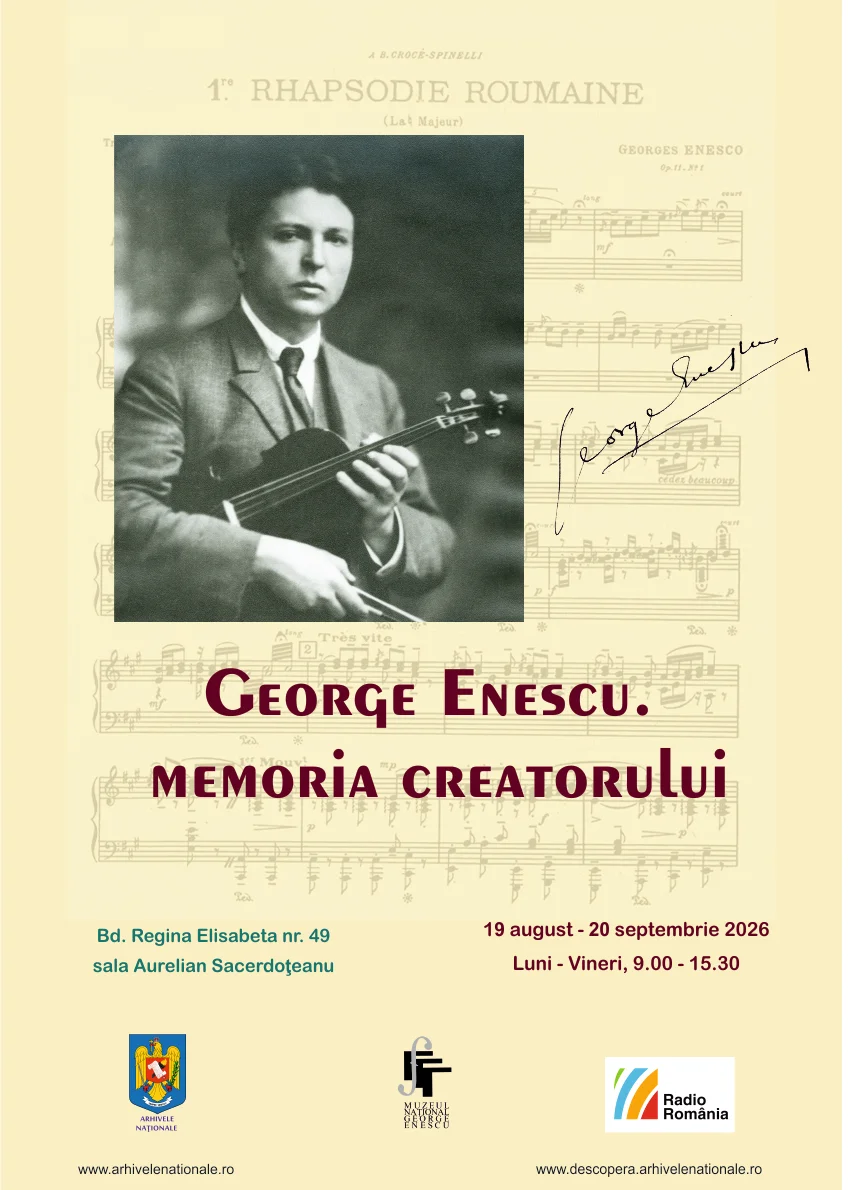 Expoziția „George Enescu. Memoria creatorului", la Arhivele Naționale