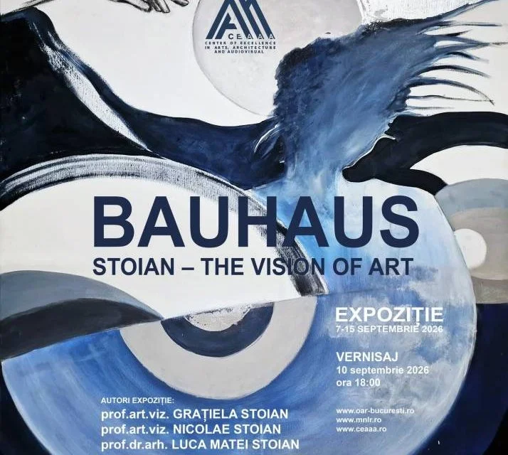 Expoziția „BAUHAUS – STOIAN – THE VISION OF ART", la București în septembrie 2026