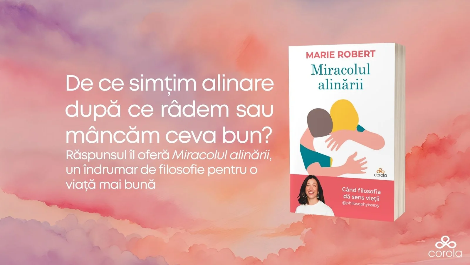 „Miracolul alinării", un ghid filosofic despre bucuriile mici ale vieții
