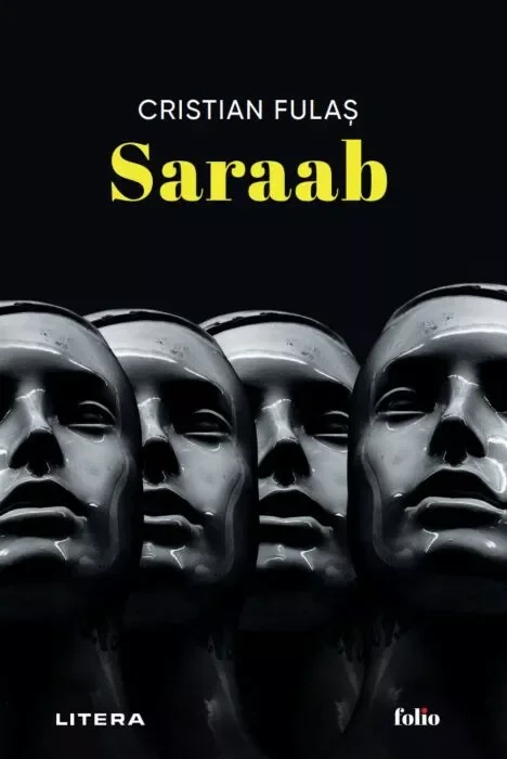 „Saraab" de Cristian Fulaș: miraj, adicție și căutarea sensului