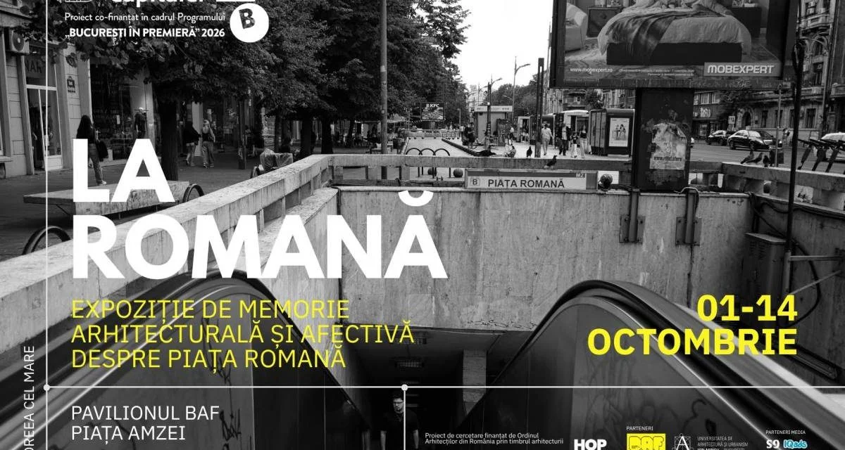 Expoziția „La Romană" deschide o arhivă a memoriei Pieței Romane