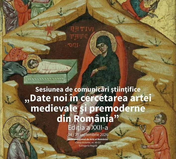 Sesiunea „Date noi în cercetarea artei medievale" ajunge la ediția a XXII-a