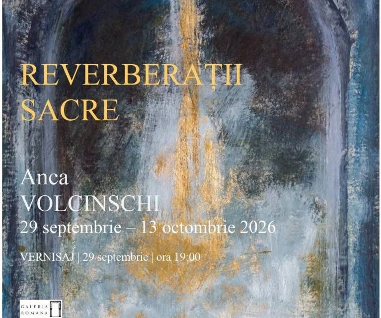 Anca Volcinschi expune „Reverberații sacre" la Galeria Romană din București