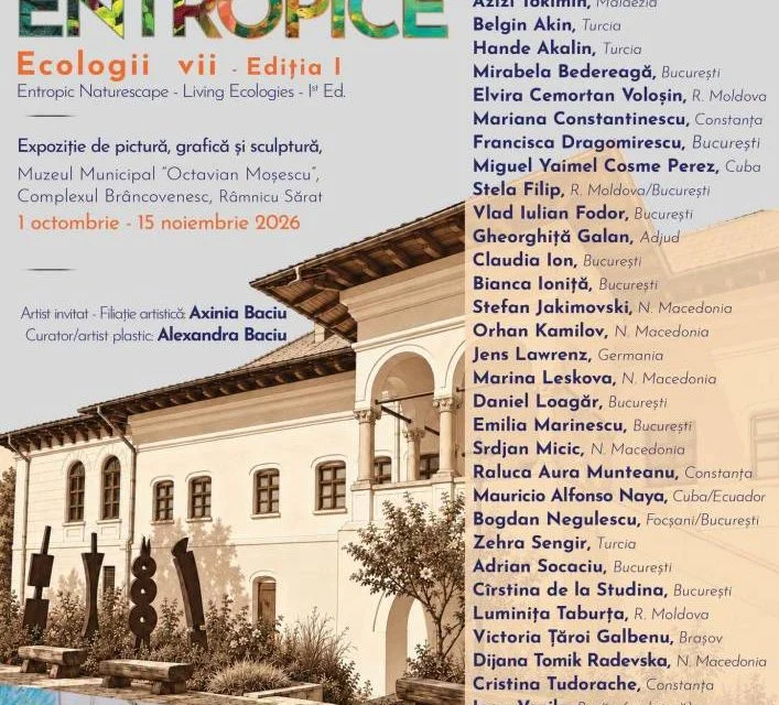 „Peisaje entropice – Ecologii vii", expoziție internațională la Râmnicu Sărat