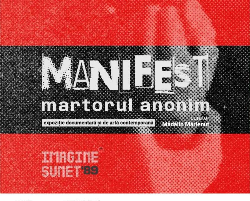 „MANIFEST. Martorul Anonim", expoziție despre Revoluție, la Timișoara