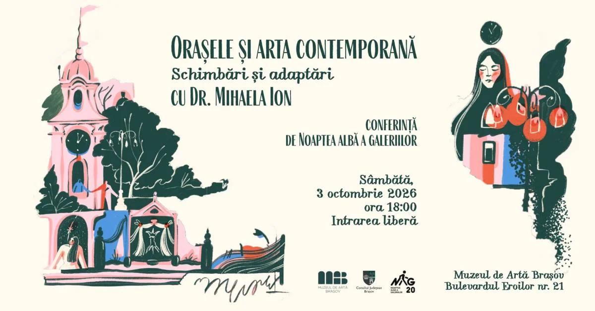 Conferință despre orașe și artă contemporană, la Brașov, de Noaptea Albă a Galeriilor