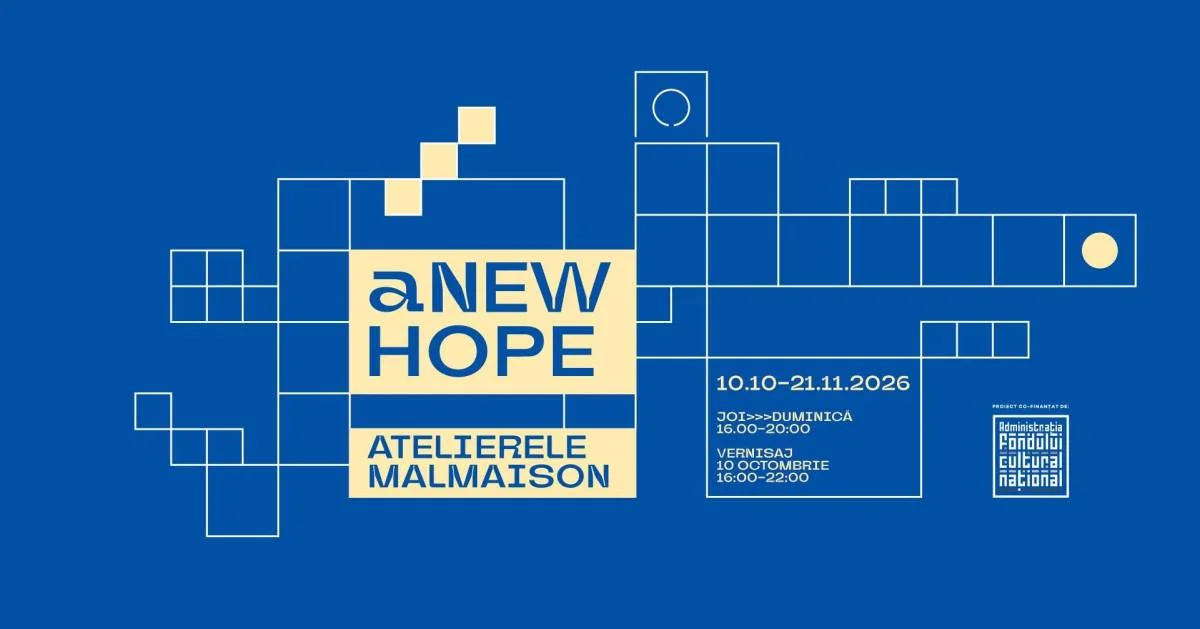 Expoziție de grup „a NEW HOPE" la Atelierele Malmaison din București
