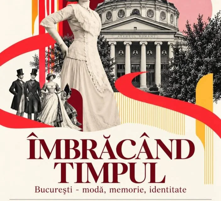„Îmbrăcând Timpul", o expoziție despre moda Bucureștiului de epocă