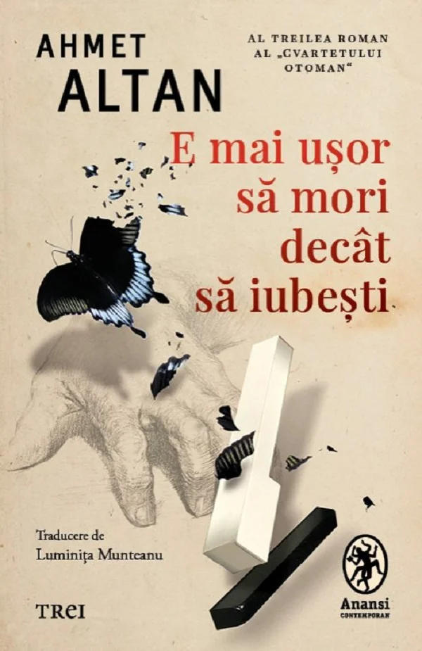 Ahmet Altan, „E mai ușor să mori decât să iubești", apărut la Editura Trei