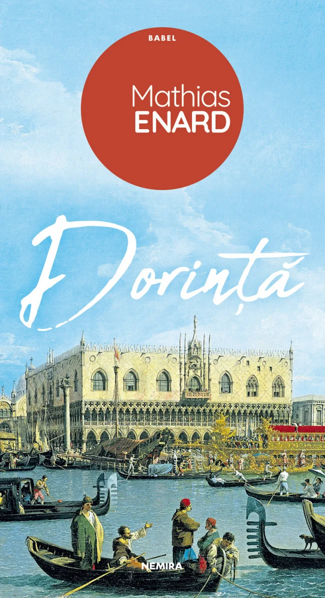Mathias Énard, „Dorință": Veneția, muzica și estetica dorinței