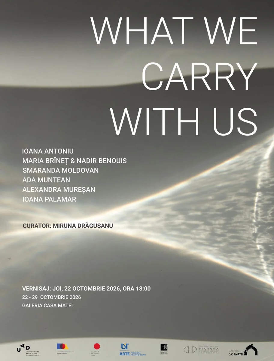 „What We Carry With Us", expoziție colectivă la Galeria Casa Matei din Cluj