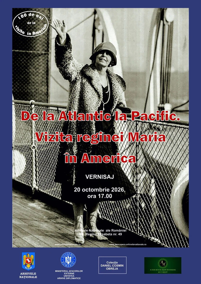 Expoziție despre vizita reginei Maria în America, la Arhivele Naționale