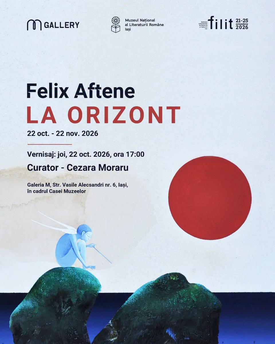 Felix Aftene expune „La Orizont" la Galeria M din Iași